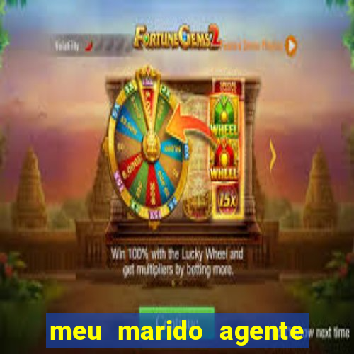 meu marido agente secreto completo
